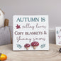 Autumn is.... Easel Plaque